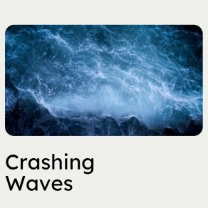 Download track Crashing Into Life Relaxing Ocean Sounds