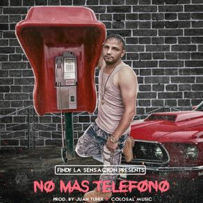 Download track No Más Teléfono Findy La Sensación