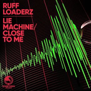 Download track Close To Me (Radio Edit) Ruff Loaderz