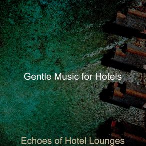 Download track Tasteful Tenor Saxophone Solo - Vibe For Classy Hotels Gentle Music For Hotels