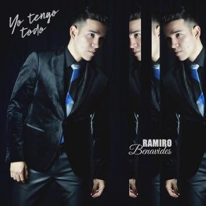 Download track Yo Tengo Todo Ramiro Benavides