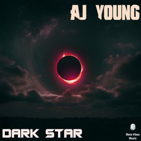 Download track Dark Star Young AJ