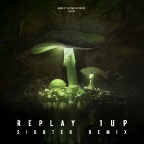 Download track UP (Sighter Remix) ReplayReplay Replay