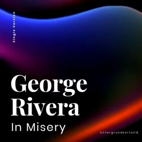 Download track In Misery (Radio Edit) George Rivera