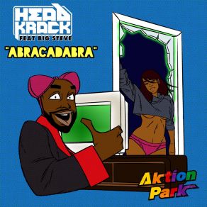 Download track ABRACADABRA (RADIO EDIT) HeadkrackBig Steve