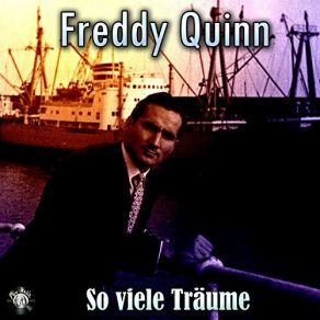 Download track Wenn Die Sehnsucht Nicht Wär' Freddy Quinn