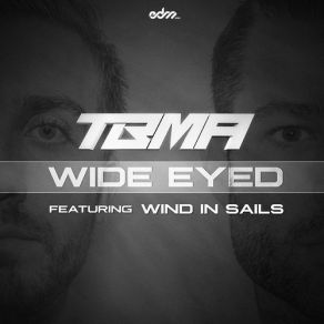 Download track Wide Eyed TBMA, Wind In Sails