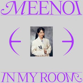 Download track In My Room (Interlude) Meenoi