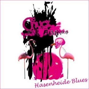 Download track Hasenheide Blues Chuck, The Pink Flamingos