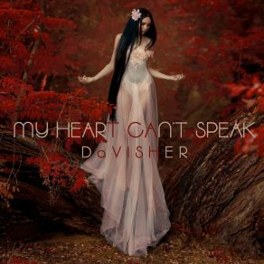 Download track My Heart Can't Speak. Eternal Sleep Mix Davisher