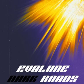 Download track Dark Roads Evalune