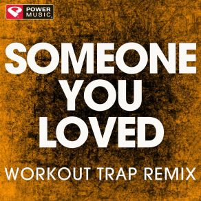 Download track Someone You Loved (Workout Trap Extended Workout Remix) Power Music Workout