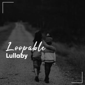 Download track Hush Little Baby Loopable AmbienceSleep Ambience