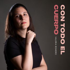 Download track Con Todo El Cuerpo: Lágrimas 3 Valeria Romero