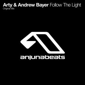 Download track Follow The Light (Original Mix) Arty, Andrew Bayer