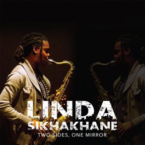 Download track Two Sides, One Mirror Linda Sikhakhane