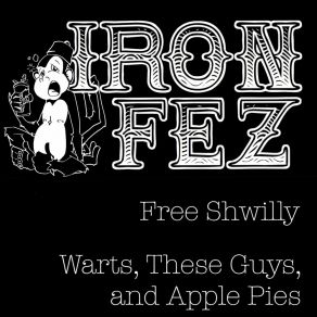 Download track Forgettin’ That I’m Quittin’ Iron Fez