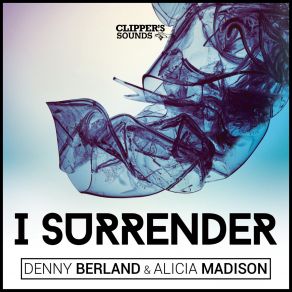 Download track I Surrender (Arno Cost Remix Edit) Denny Berland, Alicia Madison