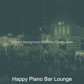 Download track Piano Jazz Soundtrack For Classy Bars Happy Bar Lounge