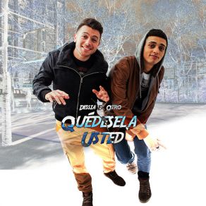 Download track Quedesela Usted Dessia El Otro