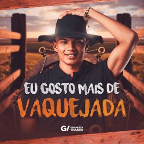 Download track Gosto Mais De Vaquejada Grandão Vaqueiro