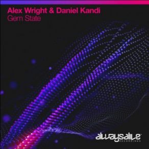 Download track Gem State Daniel Kandi, Alex Wright