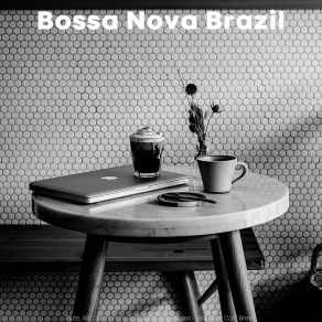 Download track Smoky Saxophone Bossa Nova - Vibe For Cappuccinos Bossa Nova Brazil