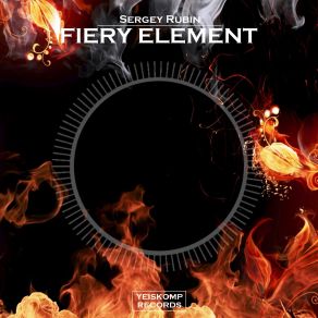 Download track Fiery Element (Original Mix) Sergey Rubin