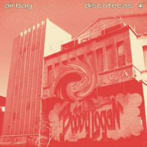 Download track Discotecas Airbag