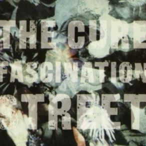 Download track Fascination Street (Extended Remix) The Cure