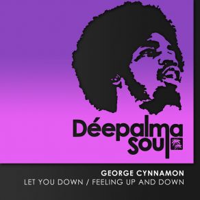 Download track Let You Down (Extended Mix) George Cynnamon