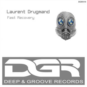 Download track Fast Recovery (Axel Baldi Remix) Laurent DrugmandAxel Baldi