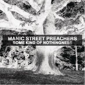 Download track Some Kind Of Nothingness [BBC Live Version] Manic Street Preachers