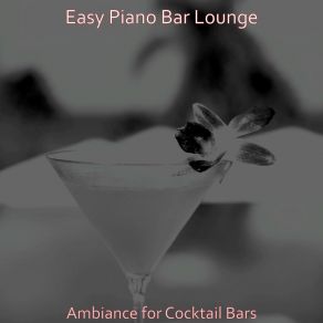 Download track Piano Jazz Soundtrack For Classy Bars Easy Bar Lounge