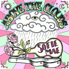 Download track Above The Clouds Sofie Mae