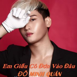 Download track Em Giấu Cô Đơn Vào Đâu (Beat) Đỗ Minh QuânThe Beat