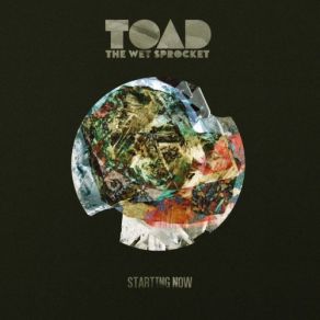 Download track Starting Now Toad The Wet Sprocket