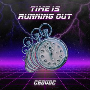 Download track Time Is Running Out Geovoc