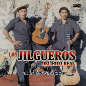 Download track El Golfo Pérsico II Los Jilgueros Del Pico Real