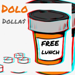 Download track Free Lunch Pt. 1 Dolo Dollas