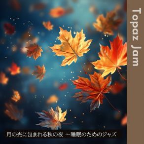 Download track Gentle Autumn Embrace Topaz Jam