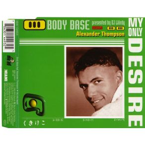 Download track My Only Desire (Single Mix) Body Base, Alexander Thompson