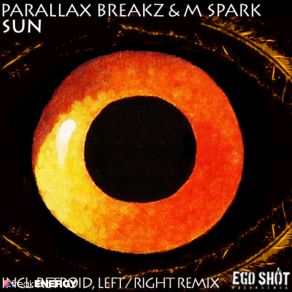 Download track Sun (Parallax Breakz Vip Mix) Parallax Breakz, M Spark