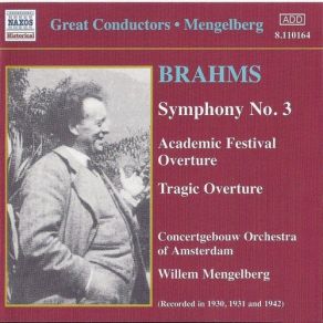 Download track Symphonie Nr. 3 F-Dur, Op. 90: I. Allegro Con Brio Royal Concertgebouw Orchestra, Concertgebouw Orchestra Of Amsterdam, Willem Mengelberg, The Conductor