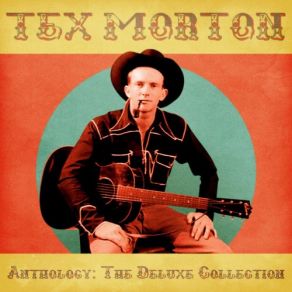 Download track Don't Make Me Go To Bed And I'll Be Good (Remastered) Tex Morton