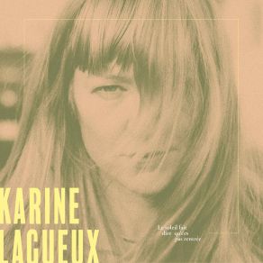 Download track C'est Juste Un Monde Qui Tombe Karine Lagueux