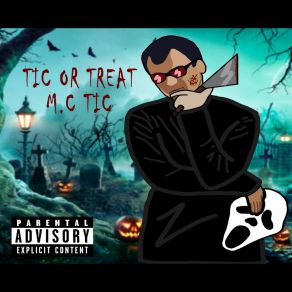 Download track Tic Or Treat Freestyle M. C. Tic