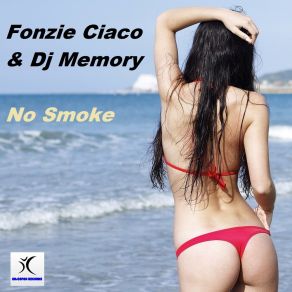 Download track No Smoke (Dj Ciavoli Electronic Radio Edit) Dj Ciavoli