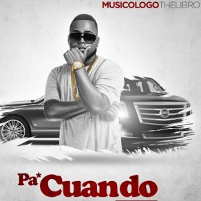 Download track Pa Cuando Musicologo The Libro