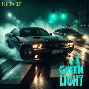 Download track Green Light PositiveSlip